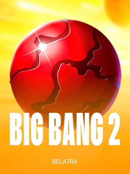 Big Bang 2 at Betamina