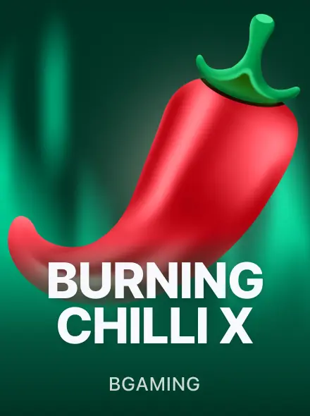 Burning Chilli X at Betamina